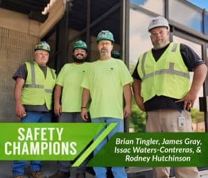 Safety Champions: Brian Tingler, James Gray, Isaac Waters-Contreras, & Rodney Hutchinson